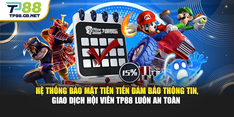 Hệ thống bảo mật tiên tiến đảm bảo thông tin, giao dịch hội viên TP88 luôn an toàn Hệ thống bảo mật tiên tiến đảm bảo thông tin, giao dịch hội viên TP88 luôn an toàn